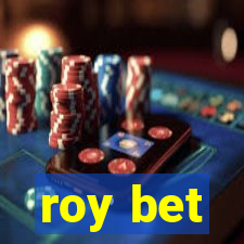 roy bet